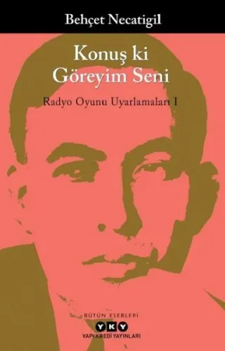Konuş ki Göreyim Seni; Radyo Oyunu Uyarlamaları 1