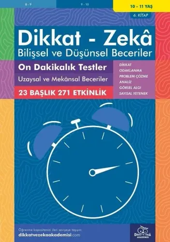 On Dakikalık Testler Uzaysal ve Mekânsal Beceriler ( 10 - 11 Yaş 6 Kitap, 271 Etkinlik );Dikkat – Zekâ & Bilişsel ve Düşünsel Beceriler