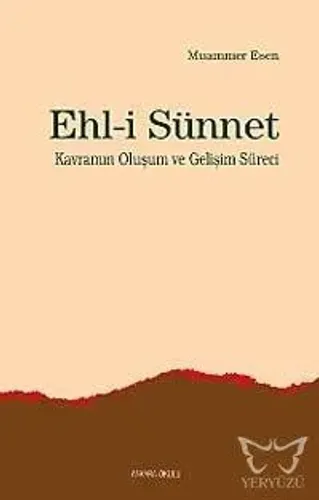 Ehli Sünnet Kavramın Oluşum ve Gelişim Süreci