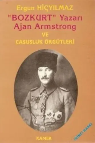 Bozkurt Yazarı Ajan Armstrong ve Casusluk Örgütleri
