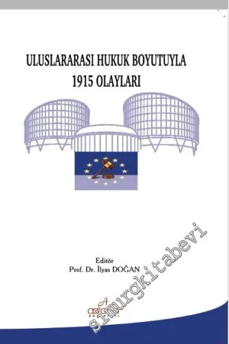 Uluslararası Hukuk Boyutuyla 1915 Olayları - 2016