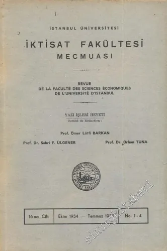 İstanbul Üniversitesi İktisat Fakültesi Mecmuası - Cilt: 16, Sayı: 1 - 4, Ekim 1954 - Temmuz 1955       1955
