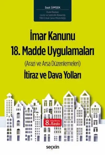 İmar Kanunu 18. Madde Uygulamaları İtiraz ve Dava Yolları