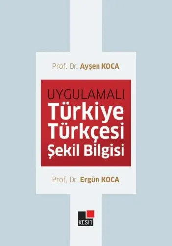 Uygulmalı Türkiye Türkçesi Şekil Bilgisi