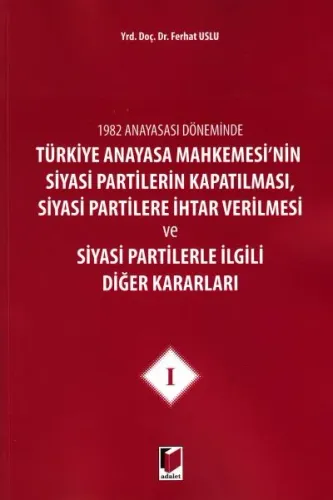 Türkiye Anayasa Mahkemesi'nin Siyasi Partilerin Kapatılması, Siyasi Partilere İhtar Verilmesi ( 1. )