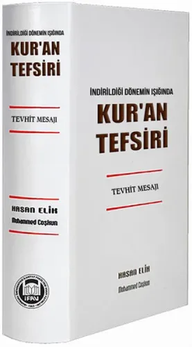 İndirildiği Dönemin Işığında Kur'an Tefsiri (Tevhit Mesajı)