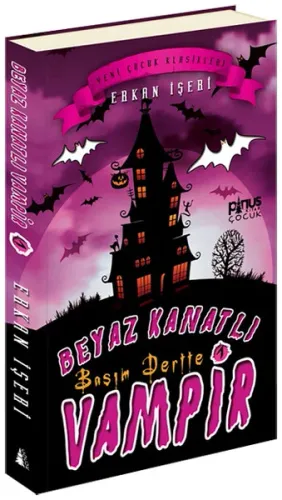 BEYAZ KANATLI VAMPİR - 1 : BAŞIM DERTTE