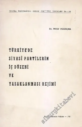 Türkiye'de Siyasi Partilerin İç Düzeni ve Yasaklanması Rejimi  -        1968