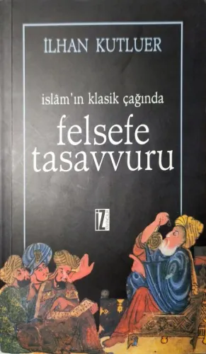İslam'ın Klasik Çağında Felsefe Tasavvuru