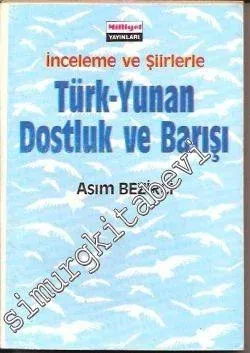 İnceleme ve Şiirlerle Türk Yunan Dostluk ve Barışı -