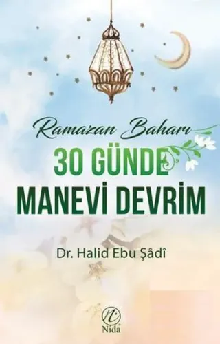 Ramazan Baharı - 30 Günde Manevi Devrim