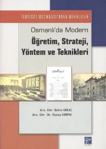 Osmanlı'da Modern Öğretim, Strateji, Yöntem ve Teknikleri; Tedrisat Mecmuası'ndan Makaleler