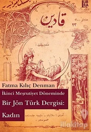 İkinci Meşrutiyet Döneminde Bir Jön Türk Dergisi: Kadın