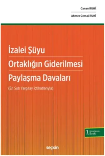 İzalei Şüyu-Ortaklığın Giderilmesi Paylaşma Davaları (En Son Yargıtay Kararları İle)