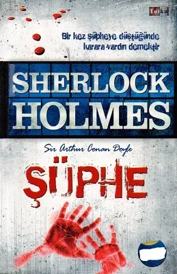Sherlock Holmes Şüphe - Sir Arthur Conan Doyle