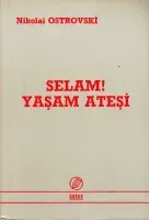 Selam ! Yaşam Ateşi