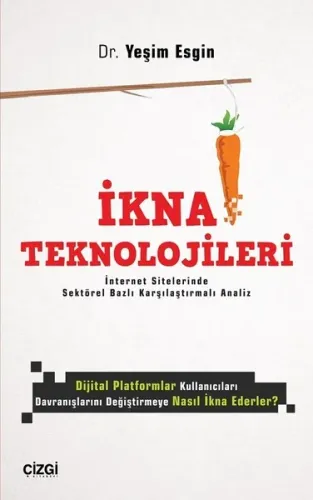 İkna Teknolojileri; İnternet Sitelerinde Sektörel Bazlı Karşılaştırmalı Analiz