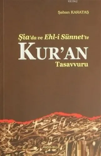 Şia'da ve Ehl-i Sünnet'e Kur'an Tasavvuru