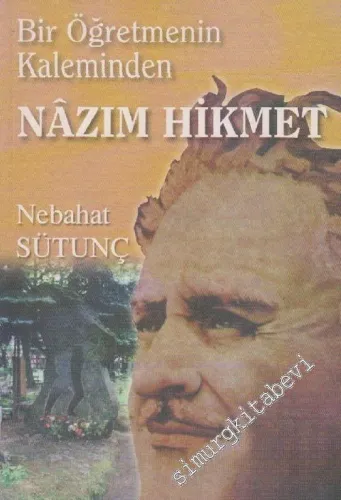 Bir Öğretmenin Kaleminden Nâzım Hikmet -        2002