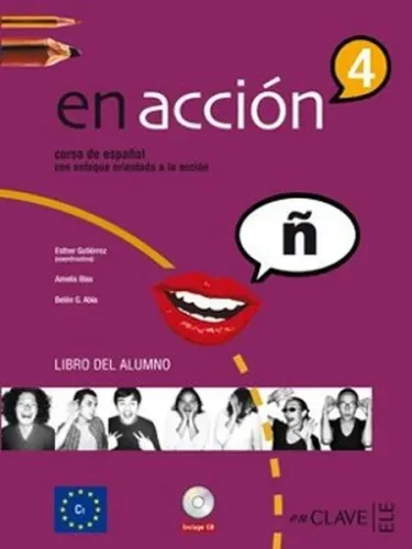 En Accion 4 Libro Del Alumno (Ders Kitabı + Audio Descargable); İspanyolca İleri Seviye
