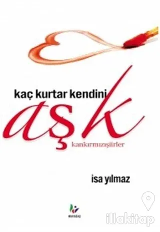 Kaç Kurtar Kendini Aşk