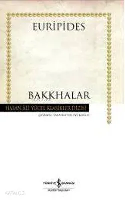 Bakkhalar (Ciltli)