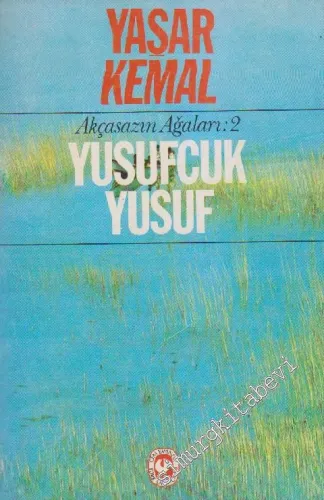Yusufçuk Yusuf: Akçasazın Ağaları 2 -
