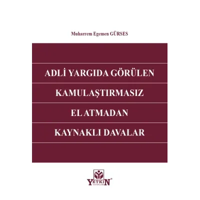 Adli Yargıda Görülen Kamulaştırmasız El Atmadan Kaynaklı Davalar