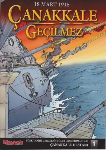 Çanakkale Destanı-1 Çanakkale Geçilmez