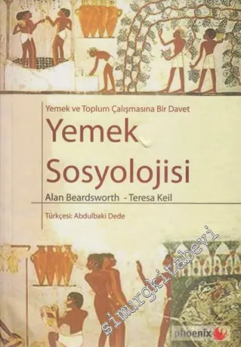 Yemek Sosyolojisi: Yemek ve Toplum Çalışmasına Bir Davet -
