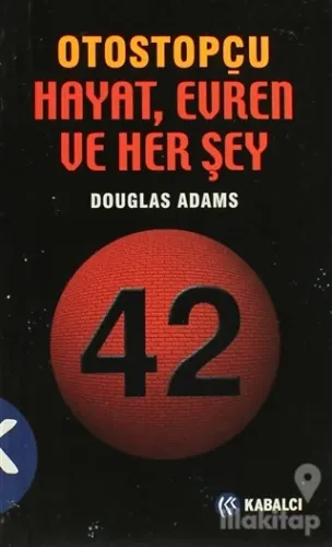 Otostopçu 3.Kitap: Hayat, Evren ve Her Şey