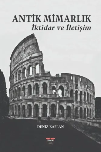 Antik Mimarlık İktidar ve İletişim