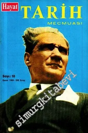 Hayat Tarih Mecmuası [ Dergisi ]  - Yıl: 5, Sayı: 10, Kasım 1969