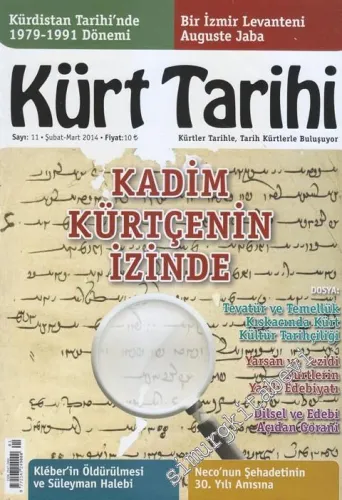 Kürt Tarihi Dergisi - Dosya : Kadim Kürtçenin İzinde - Sayı: 11      Şubat Mart 2014
