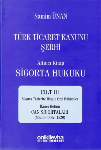 Türk Ticaret Kanunu Şerhi Sigorta Hukuku Cilt III