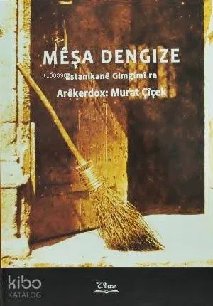 Mêşa Dengize; Estanikanê Gimgimî ra