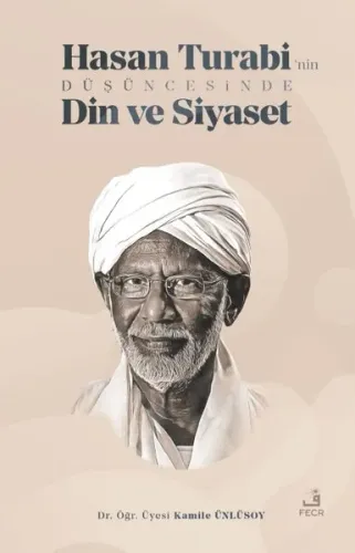 Hasan Turabi’nin Düşüncesinde Din ve Siyaset