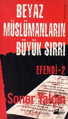 Efendi 2 Beyaz Müslümanların Büyük Sırrı