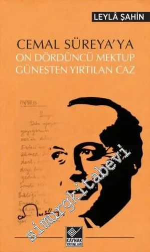 Cemal Süreya'ya On Dördüncü Mektup - Güneşten Yırtılan Caz -