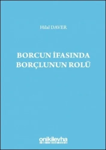 Borcun İfasında Borçlunun Rolü