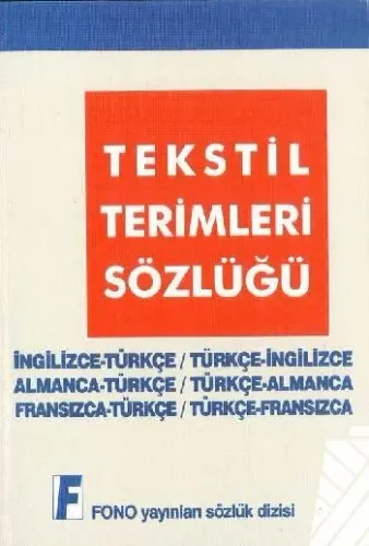 Tekstil Teknik Terimleri Sözlüğü; İngilizce-Almanca-Fransızca