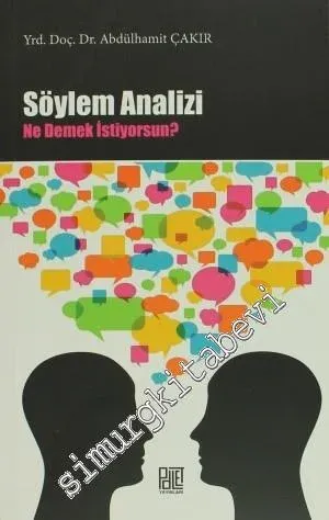 Söylem Analizi: Ne Demek İstiyorsun ? -         2014