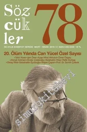 Sözcükler İki Aylık Edebiyat Dergisi - 20. Ölüm yılında Can Yücel Özel Sayısı - Sayı: 78      Mart - Nisan 2019