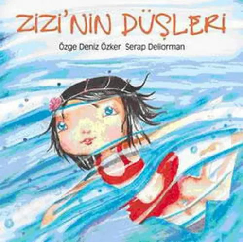 Zizi'nin Düşleri (Ciltli); 5+ Yaş
