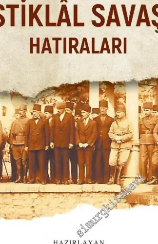 General Kemal Balıkesir'in Kuva-Yı Milliye ve İstiklal Savaşı Hatıraları -         2020