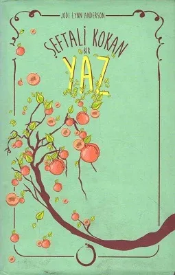 Şeftali Kokan Bir Yaz - Ciltli Kitap