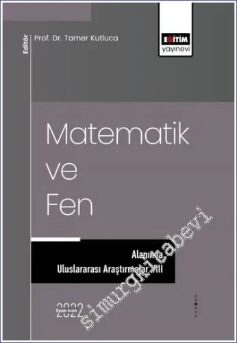 Matematik ve Fen Alanında Uluslararası Araştırmalar VIII -         2022