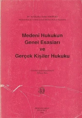 Medeni Hukukun Genel Esasları ve Gerçek Kişiler Hukuku