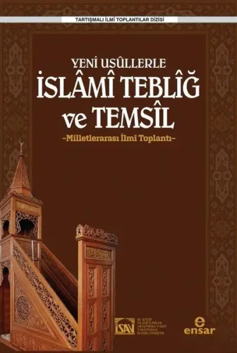 Yeni Usüllerle İslami Tebliğ ve Temsil; Milletlerarası İlmi Toplantı