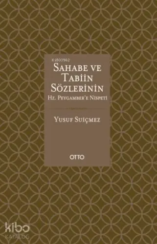 Sahabe ve Tabiin Sözlerinin Hz. Peygamber'e Nispeti